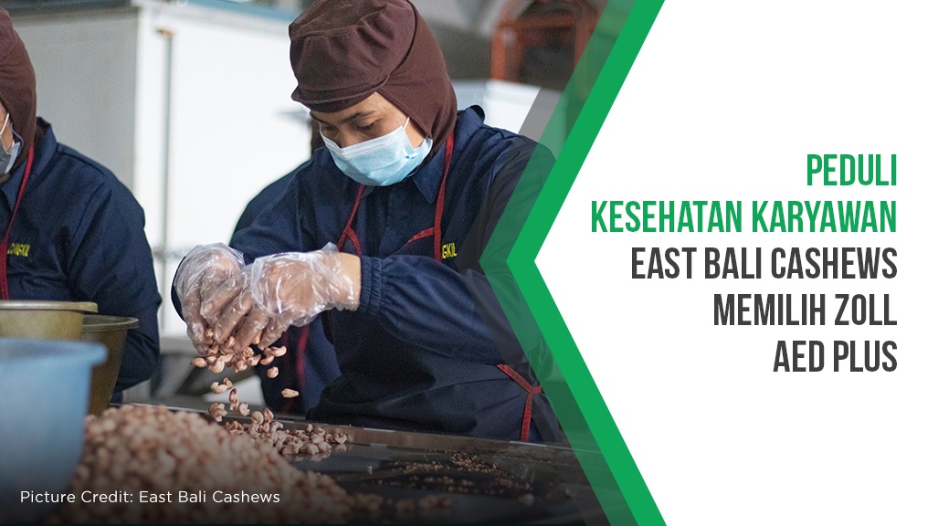 Peduli K3, Pabrik East Bali Cashews Membeli ZOLL AED Plus