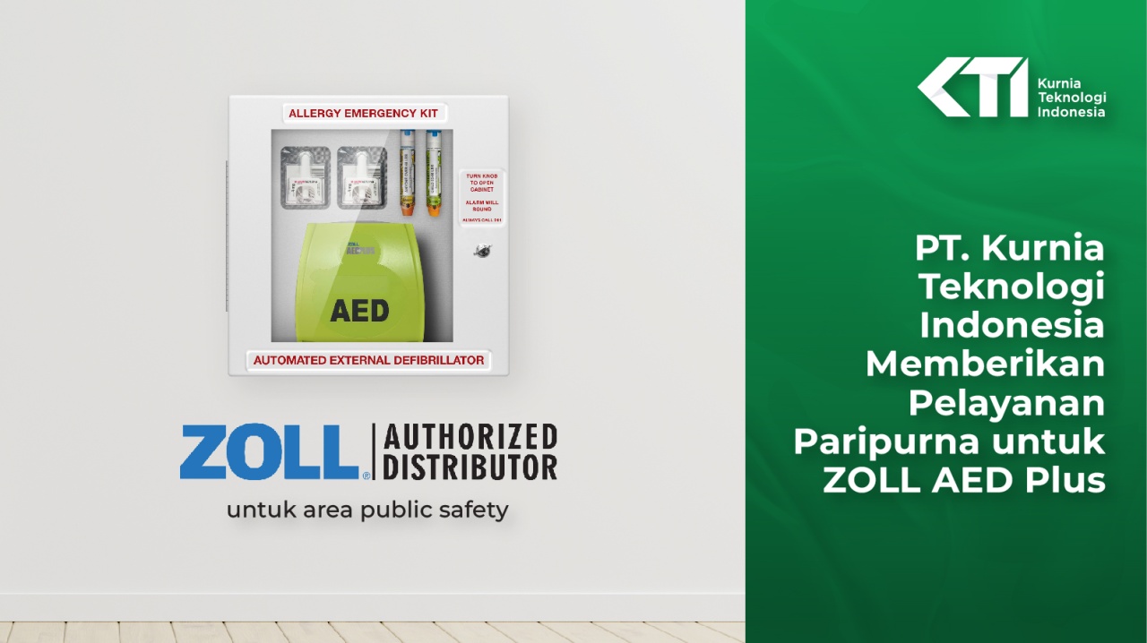 PT. Kurnia Teknologi Indonesia Memberikan Pelayanan Paripurna  untuk ZOLL AED Plus