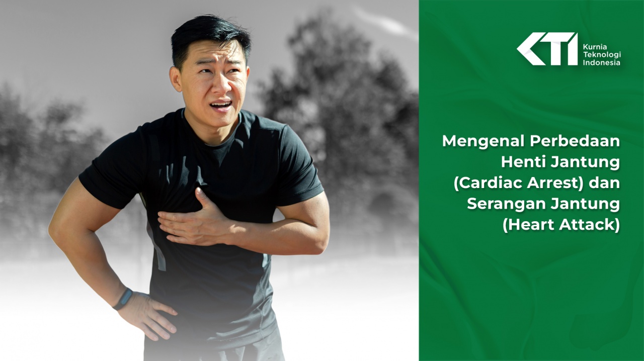 Mengenal Perbedaan Henti Jantung (Cardiac Arrest) dan Serangan Jantung (Heart Attack)